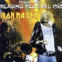 Iron Maiden (UK-1) : Prisoners Live at Reading Festival 1982